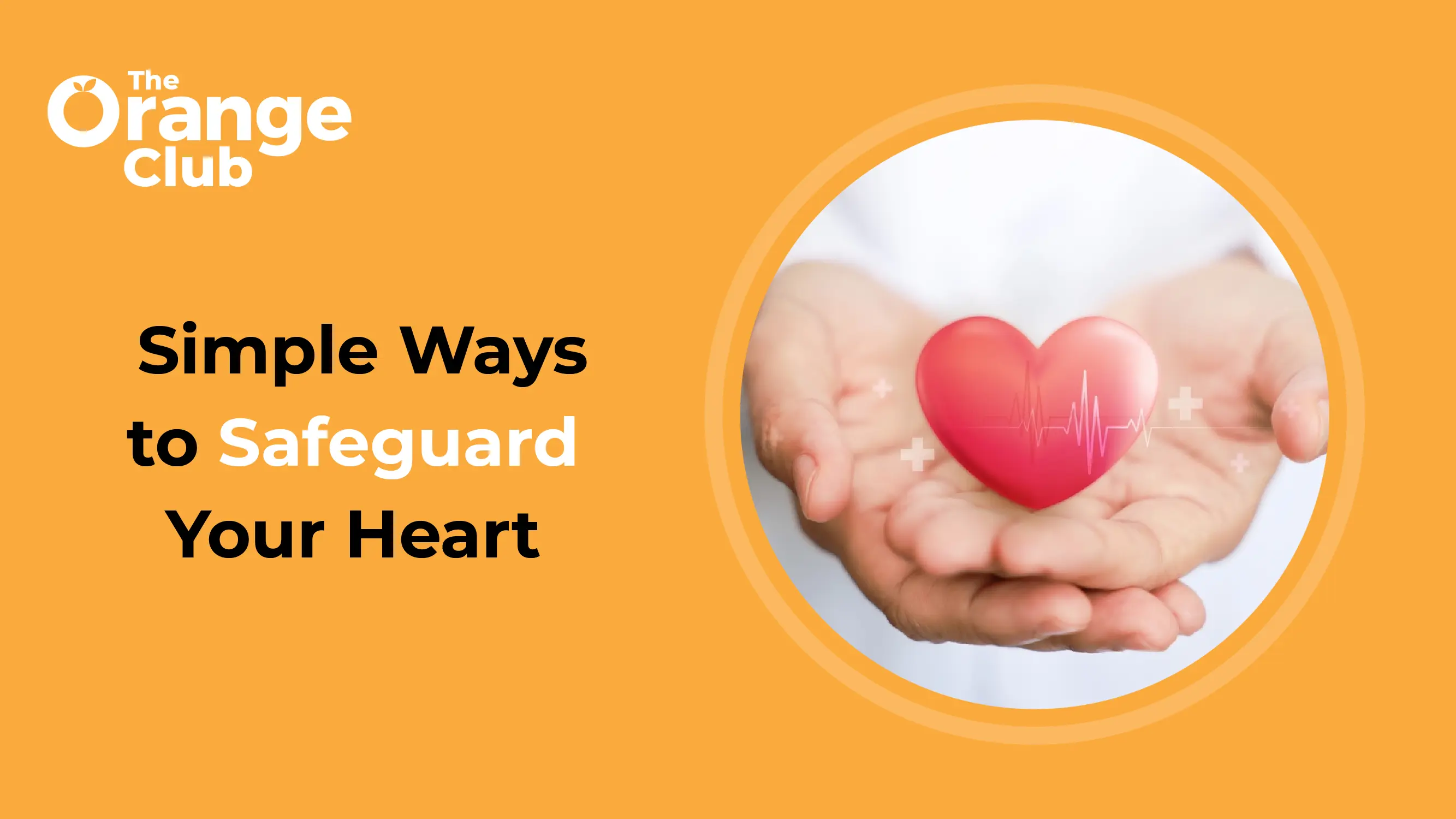 How to Protect Your Heart Before Problems Begin